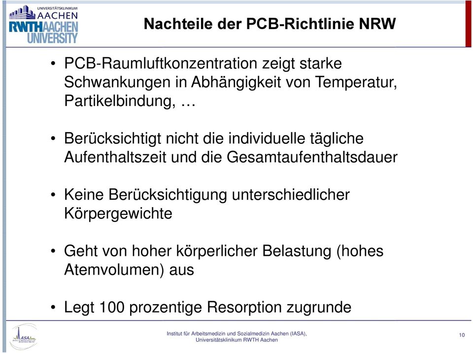 Aufenthaltszeit und die Gesamtaufenthaltsdauer Keine Berücksichtigung unterschiedlicher