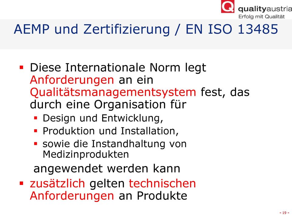 Entwicklung, Produktion und Installation, sowie die Instandhaltung von