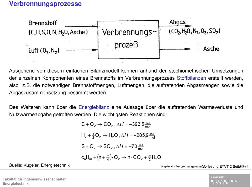 Des Weteren knn über de Energeblnz ene ussge über de uftretenden Wärmeverluste und Nutzwärmebgbe getroffen werden.