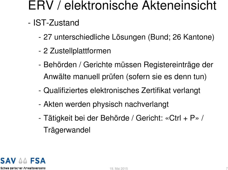 manuell prüfen (sofern sie es denn tun) - Qualifiziertes elektronisches Zertifikat verlangt -