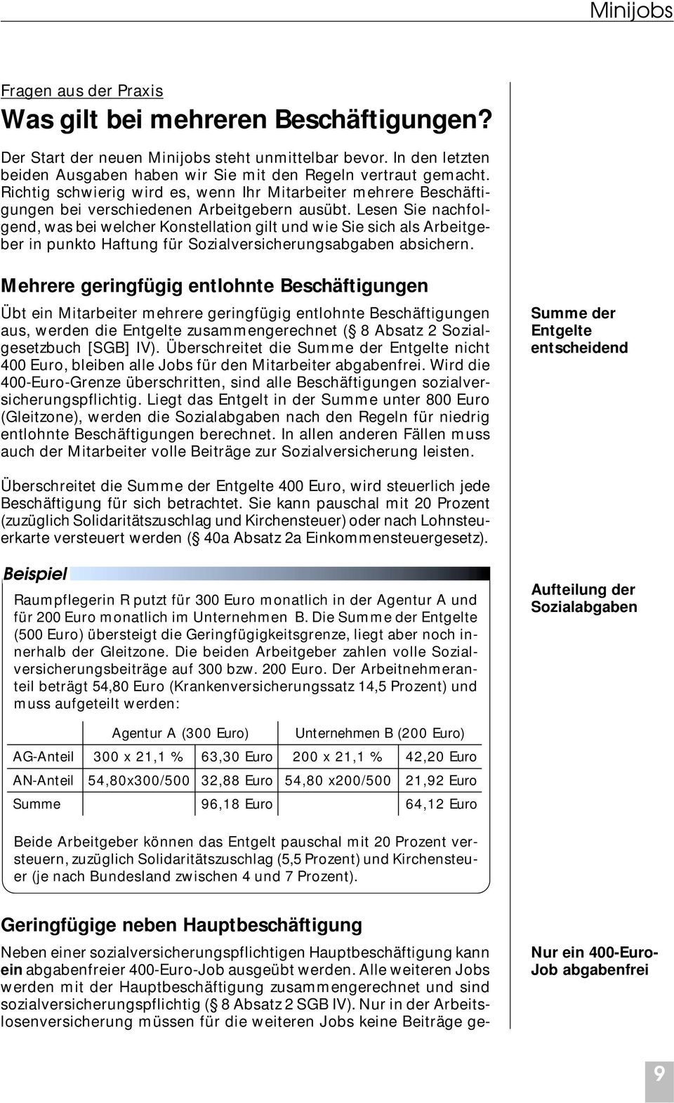 Lesen Sie nachfolgend, was bei welcher Konstellation gilt und wie Sie sich als Arbeitgeber in punkto Haftung für Sozialversicherungsabgaben absichern.