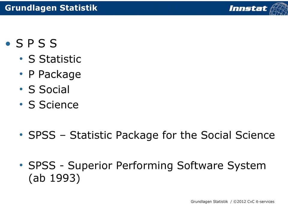 Package for the Social Science SPSS