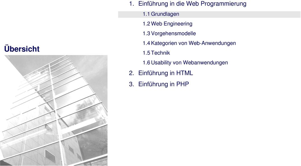 4 Kategorien von Web-Anwendungen 1.5 Technik 1.