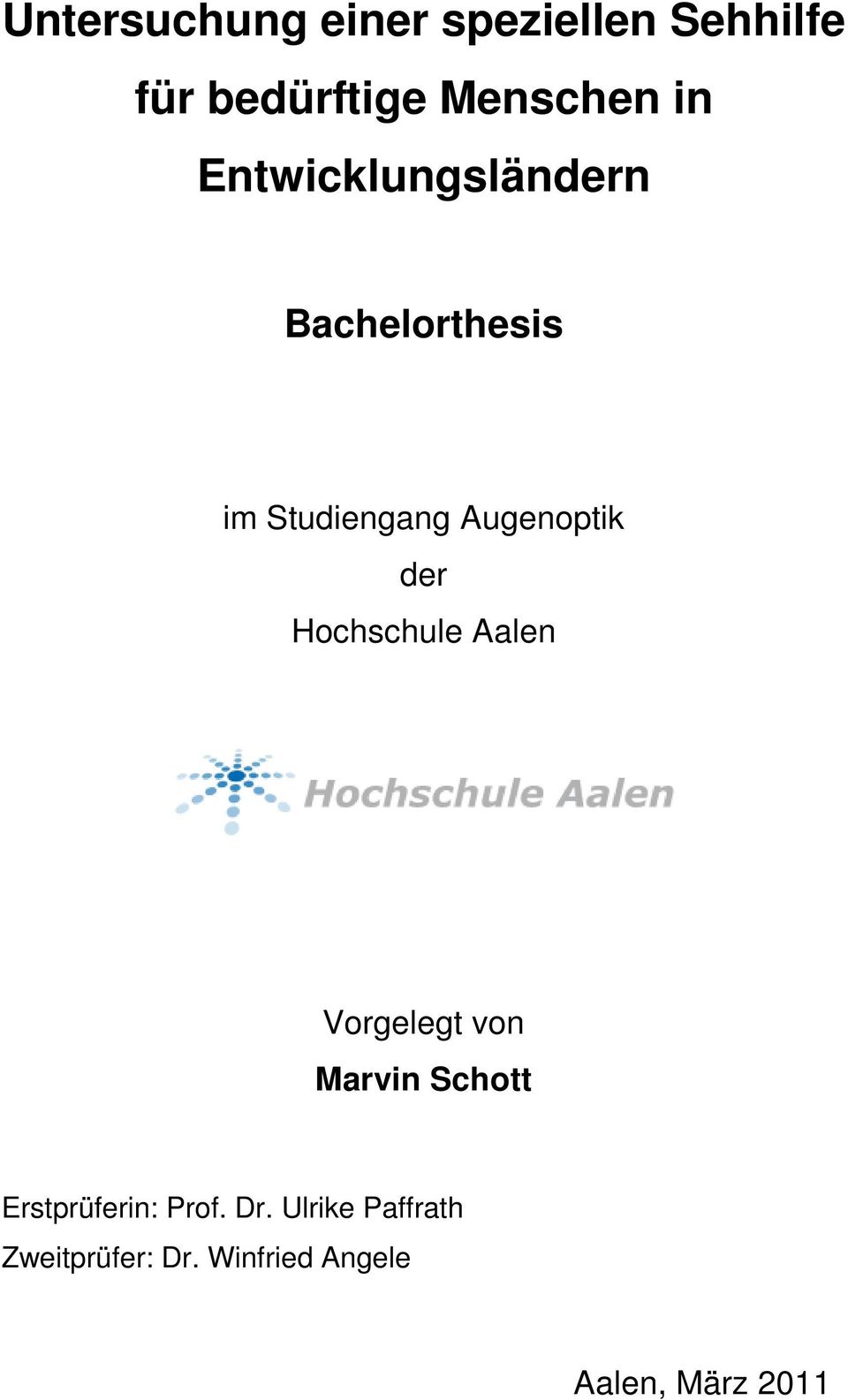 Hochschule Aalen Vorgelegt von Marvin Schott Erstprüferin: Prof.