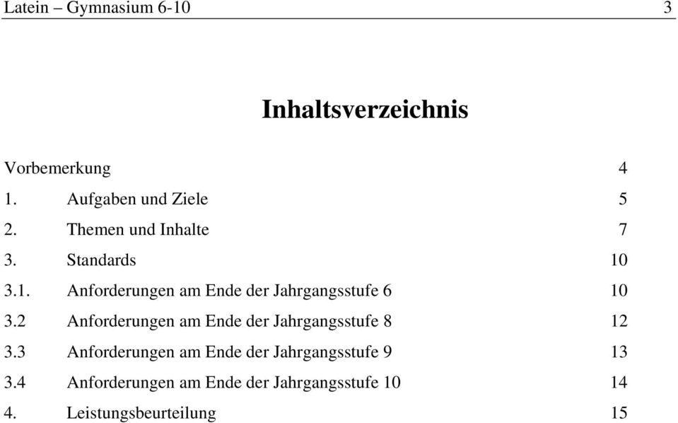 2 Anforderungen am Ende der Jahrgangsstufe 8 12 3.