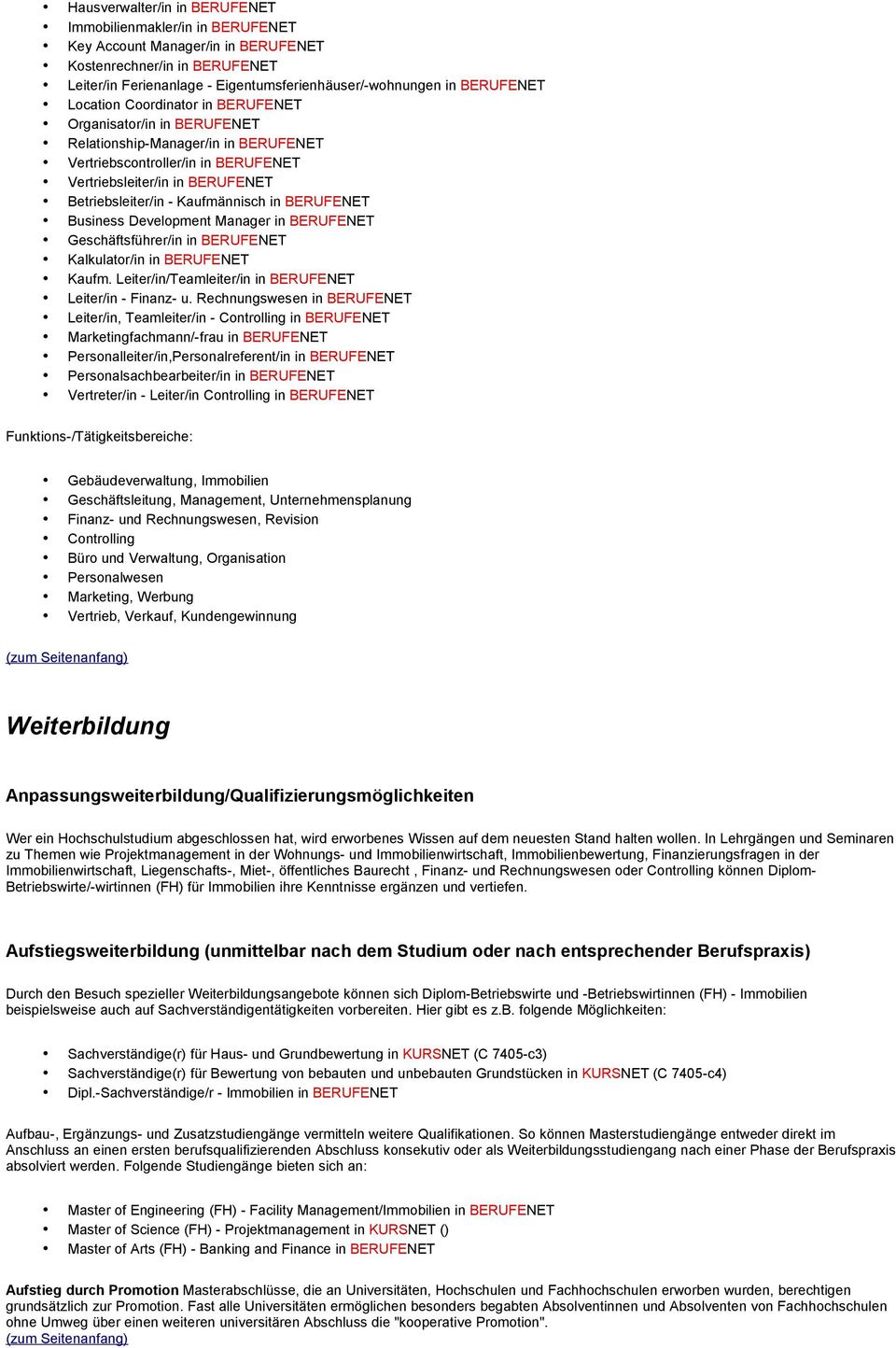 in BERUFENET Business Development Manager in BERUFENET Geschäftsführer/in in BERUFENET Kalkulator/in in BERUFENET Kaufm. Leiter/in/Teamleiter/in in BERUFENET Leiter/in - Finanz- u.