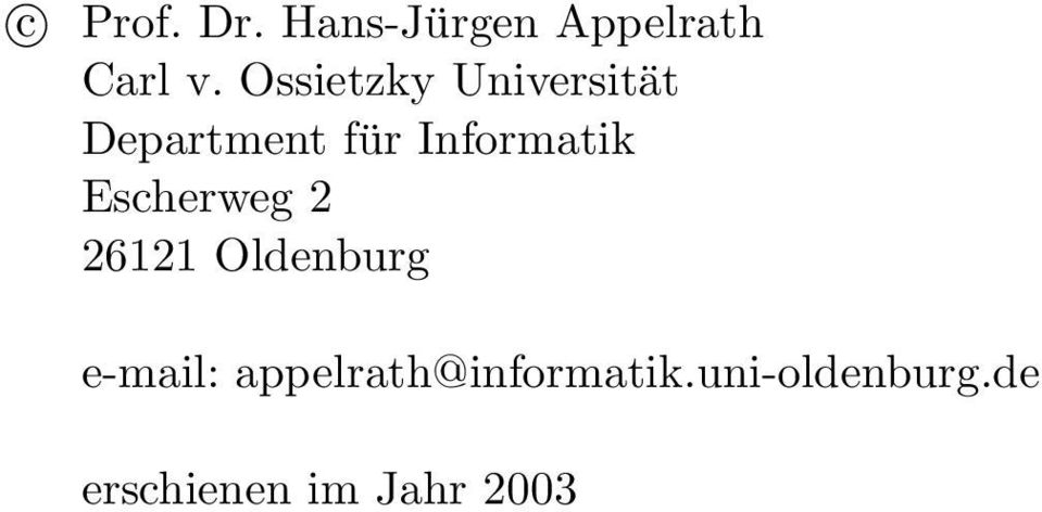 Informatik Escherweg 2 26121 Oldenburg e-mail: