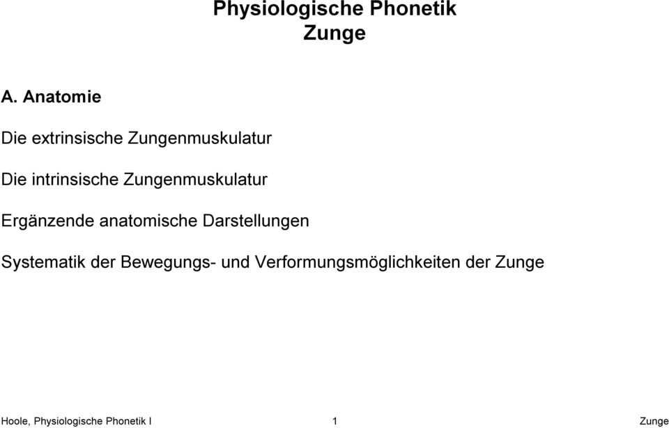 Zungenmuskulatur Ergänzende anatomische Darstellungen