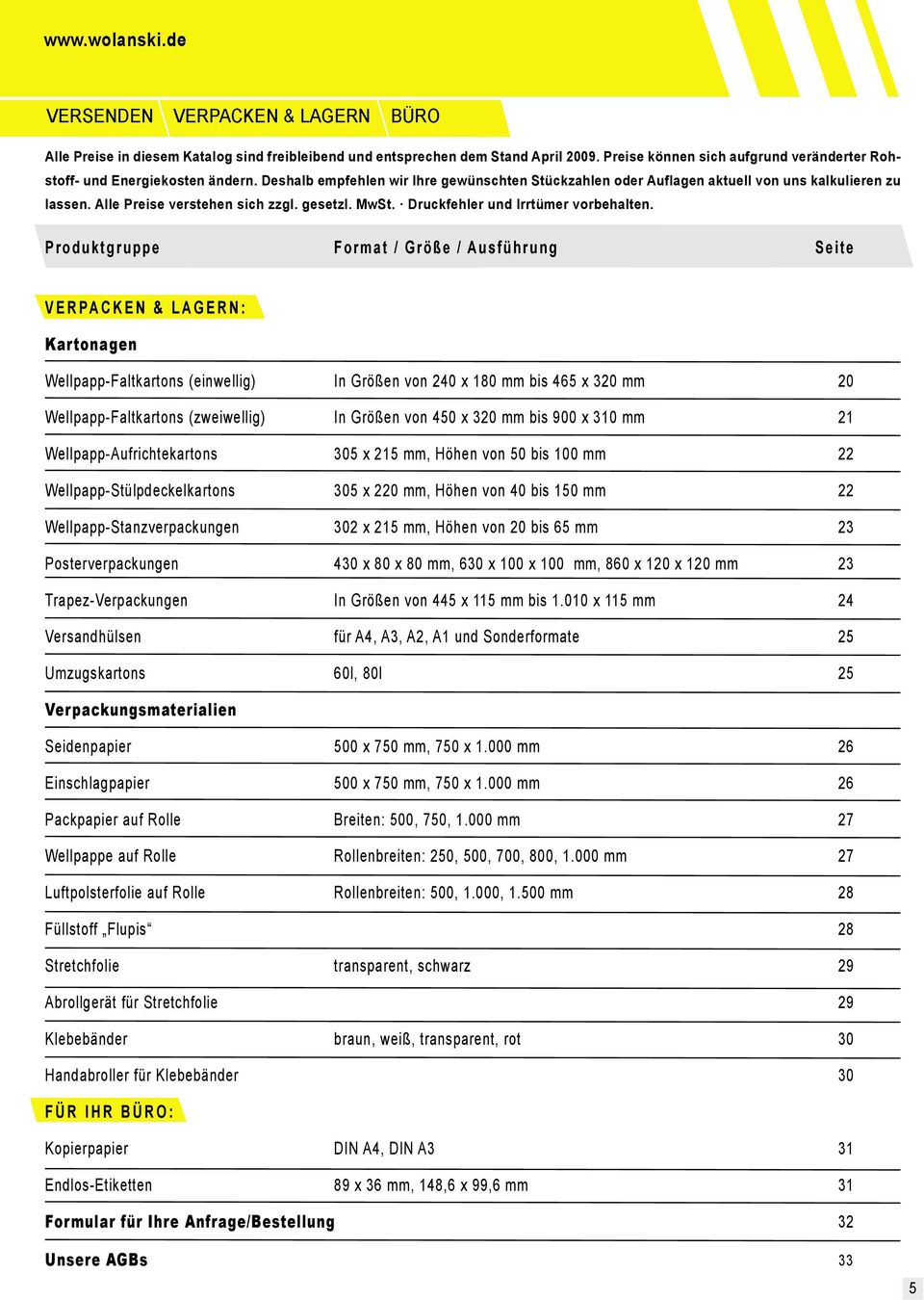 P r o d u k t g r u p p e F o r m a t / G r ö ß e / A u s f ü h r u n g S e i t e V E R PA C K E N & L A G E R N : Kartonagen Wellpapp-Faltkartons (einwellig) In Größen von 240 x 180 mm bis 465 x 320