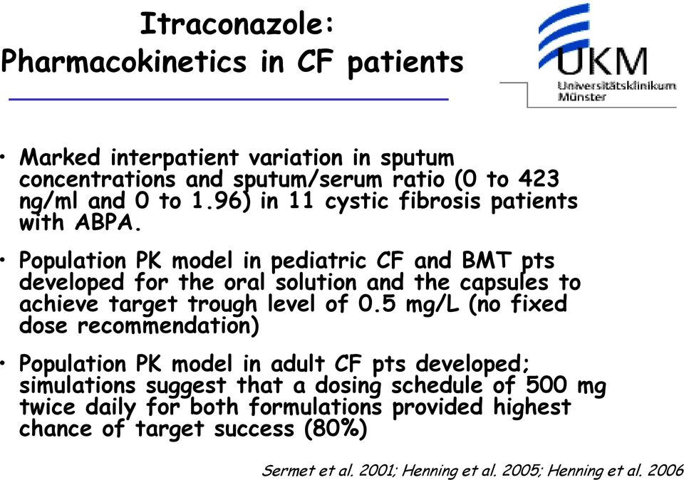 Population PK model in pediatric CF and BMT pts developed for the oral solution and the capsules to achieve target trough level of 0.