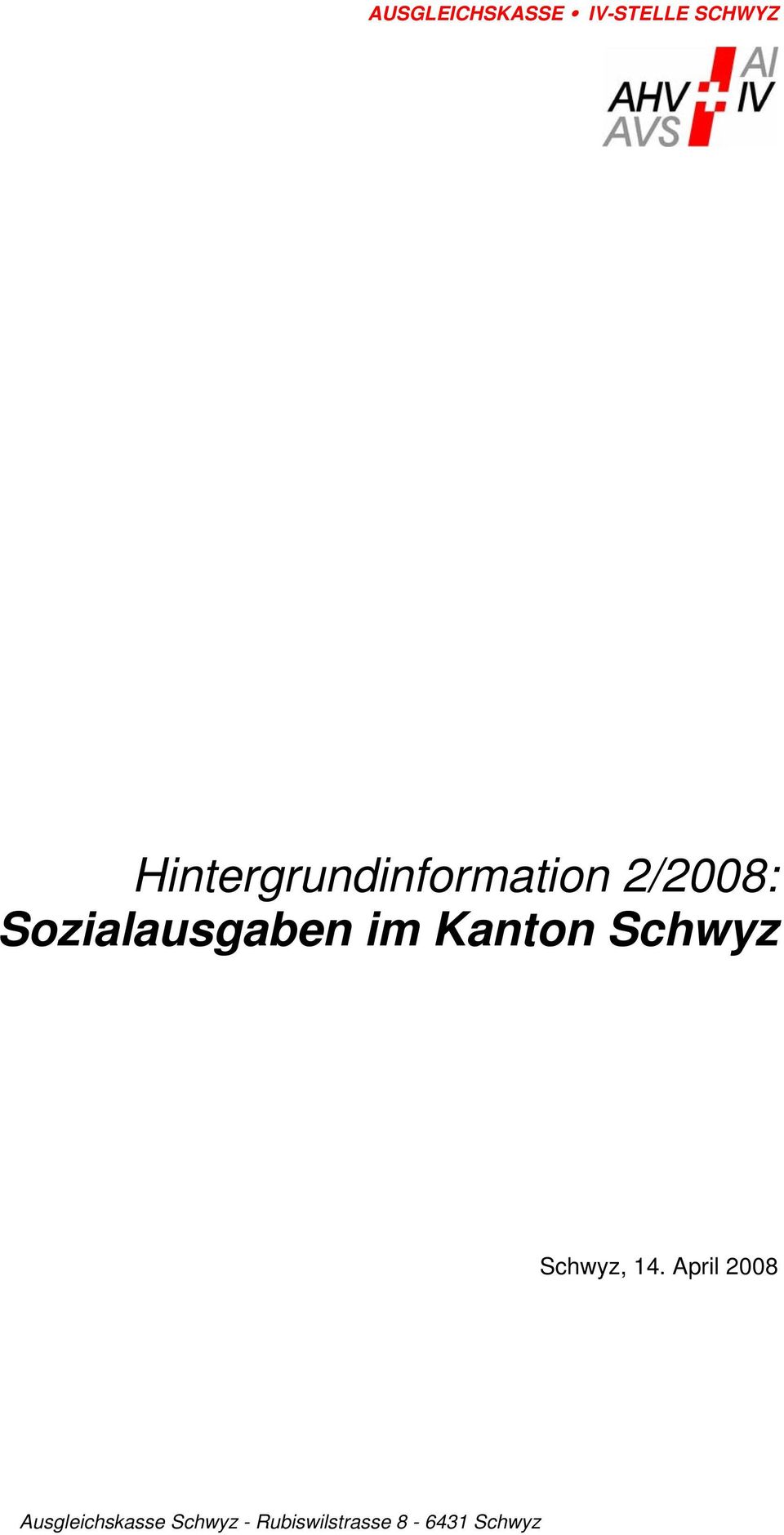 Sozialausgaben im Kanton Schwyz Schwyz, 14.