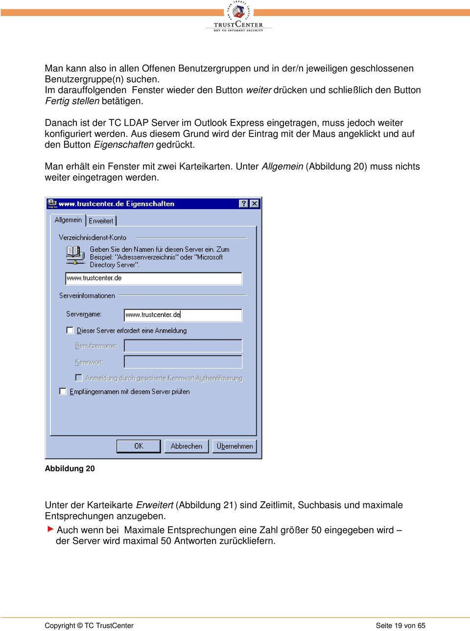 Danach ist der TC LDAP Server im Outlook Express eingetragen, muss jedoch weiter konfiguriert werden.