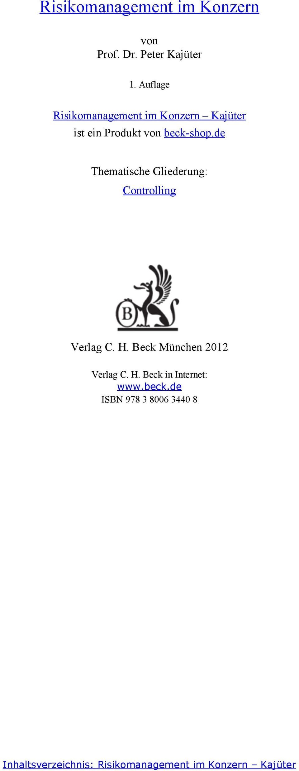 Gliederung: Controlling Verlag C. H. Beck München 0 Verlag C. H. Beck in Internet: www.