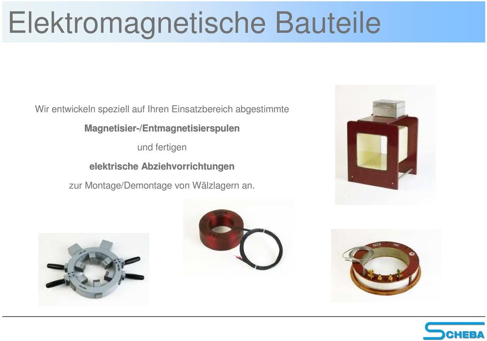 Magnetisier-/Entmagnetisierspulen und fertigen