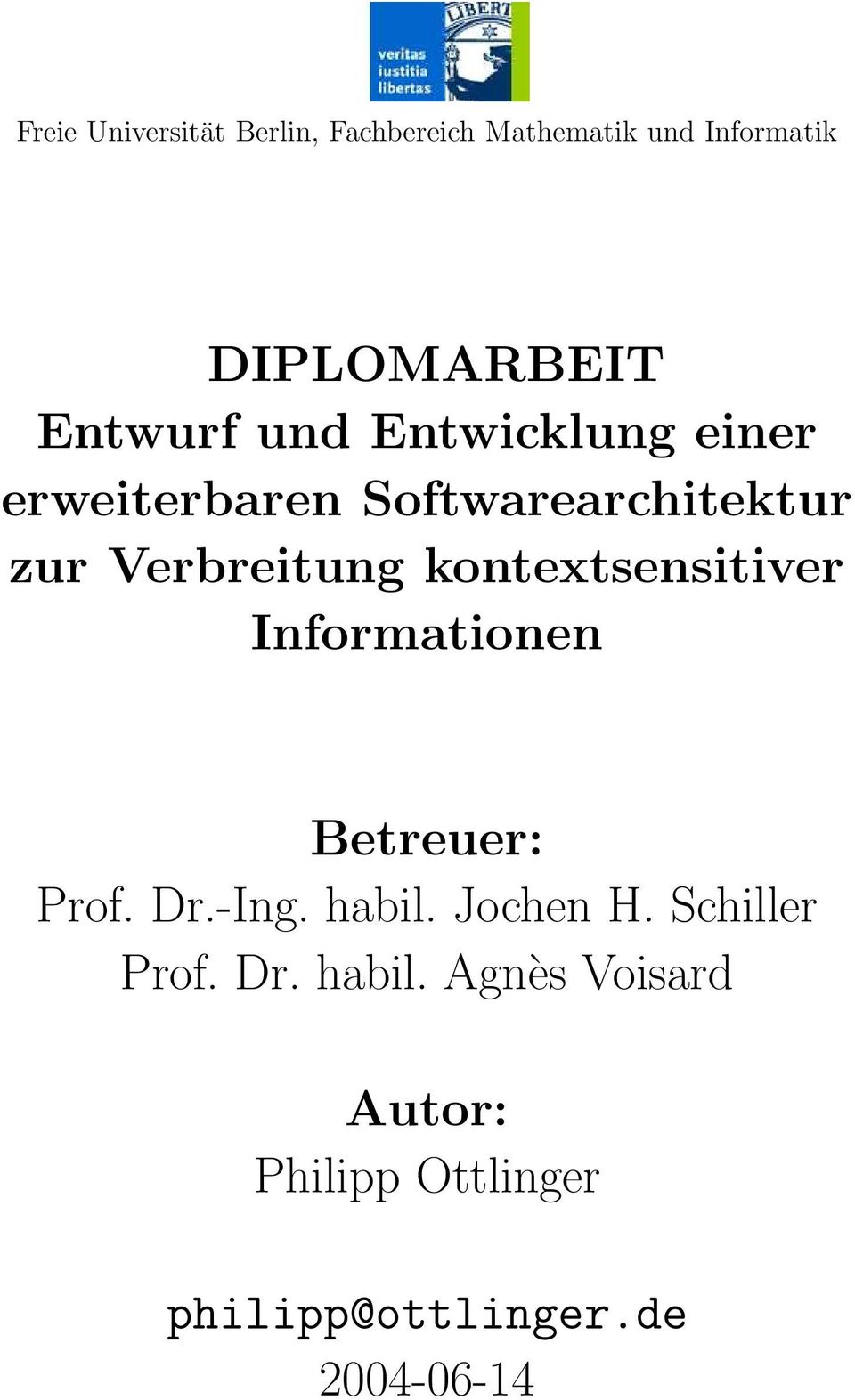 kontextsensitiver Informationen Betreuer: Prof. Dr.-Ing. habil. Jochen H.