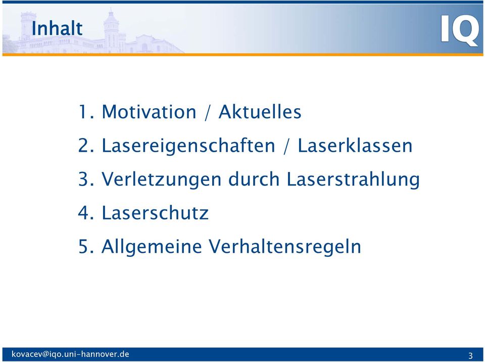 Verletzungen durch Laserstrahlung 4.