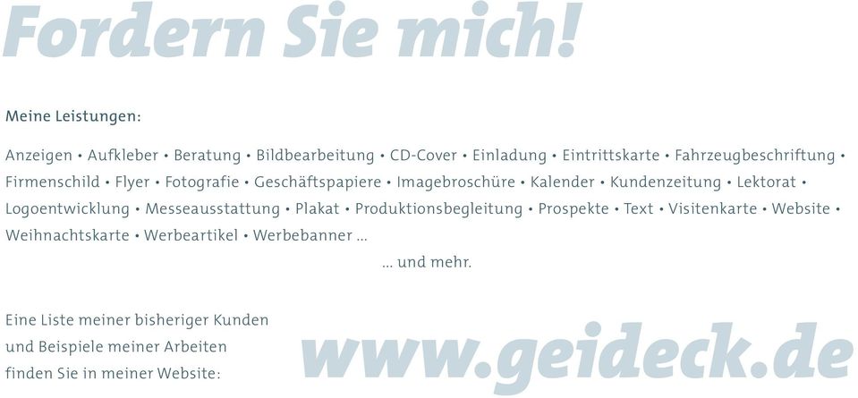 Firmenschild Flyer Fotografie Geschäftspapiere Imagebroschüre Kalender Kundenzeitung Lektorat Logoentwicklung