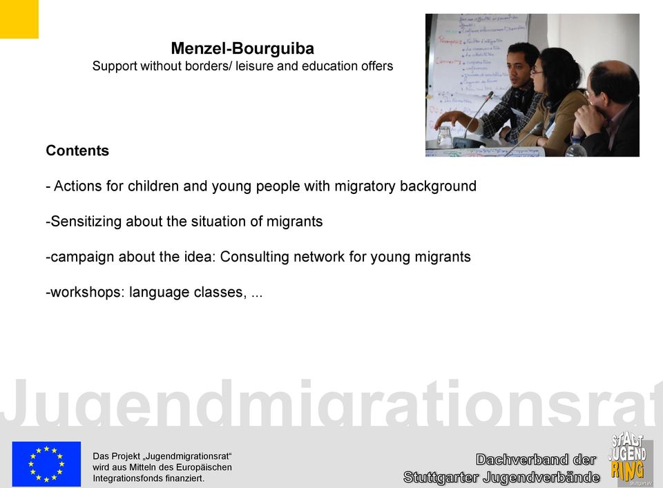 background -Sensitizing about the situation of migrants -campaign about