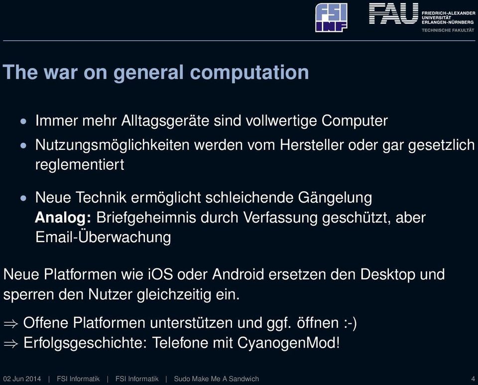 Email-Überwachung Neue Platformen wie ios oder Android ersetzen den Desktop und sperren den Nutzer gleichzeitig ein.