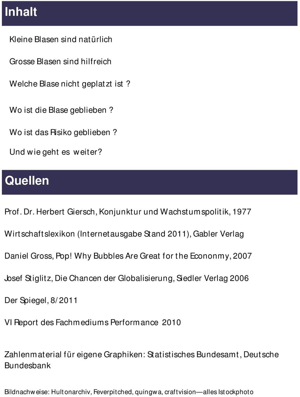Herbert Giersch, Konjunktur und Wachstumspolitik, 1977 Wirtschaftslexikon (Internetausgabe Stand 2011), Gabler Verlag Daniel Gross, Pop!