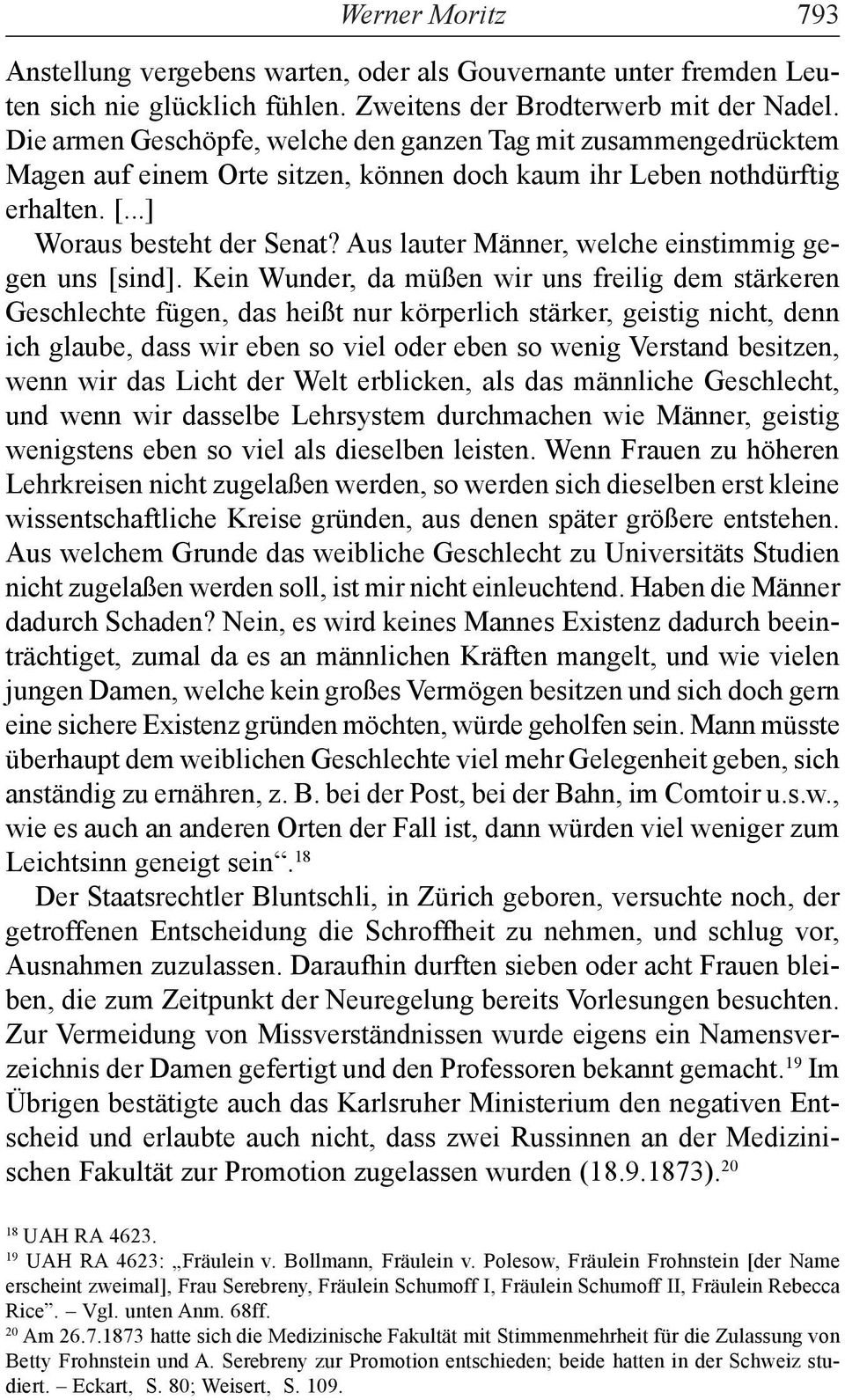 Aus lauter Männer, welche einstimmig gegen uns [sind].