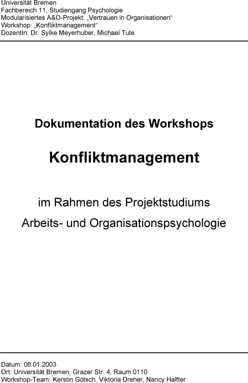 Sylke Meyerhuber, Michael Tute Dokumentation des Workshops Konfliktmanagement im Rahmen des Projektstudiums