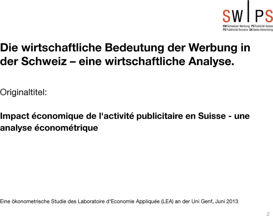 Originaltitel: Impact économique de l'activité publicitaire en Suisse