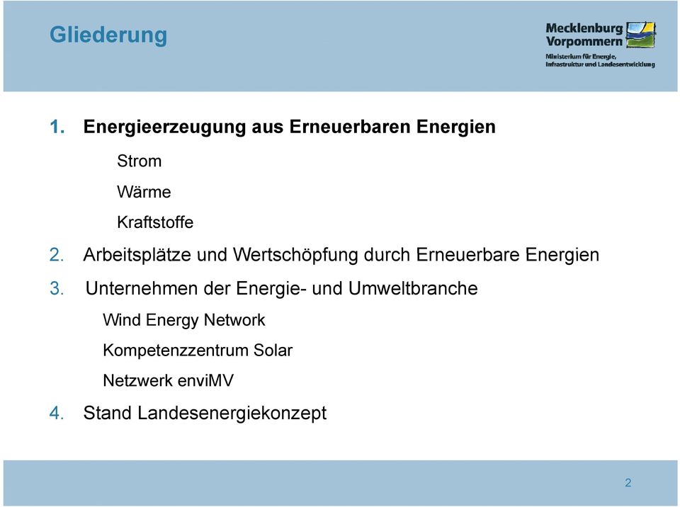 Arbeitsplätze und Wertschöpfung durch Erneuerbare Energien 3.