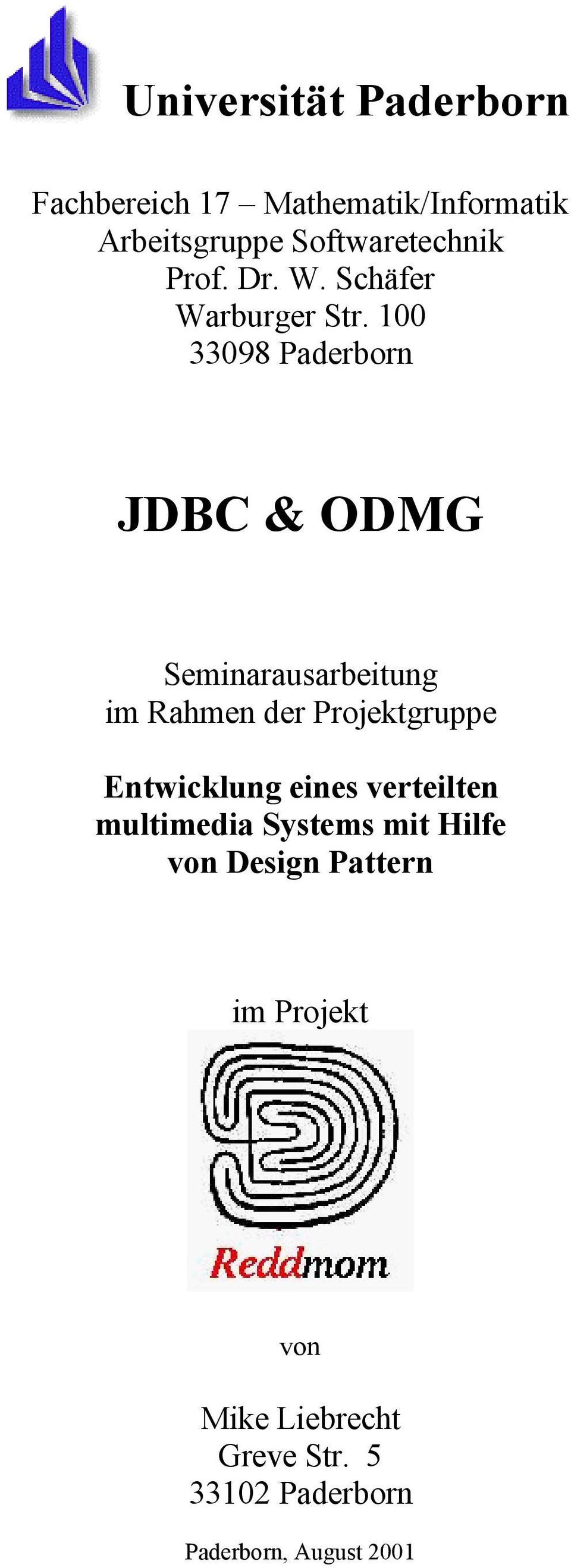 100 33098 Paderborn JDBC & ODMG Seminarausarbeitung im Rahmen der Projektgruppe