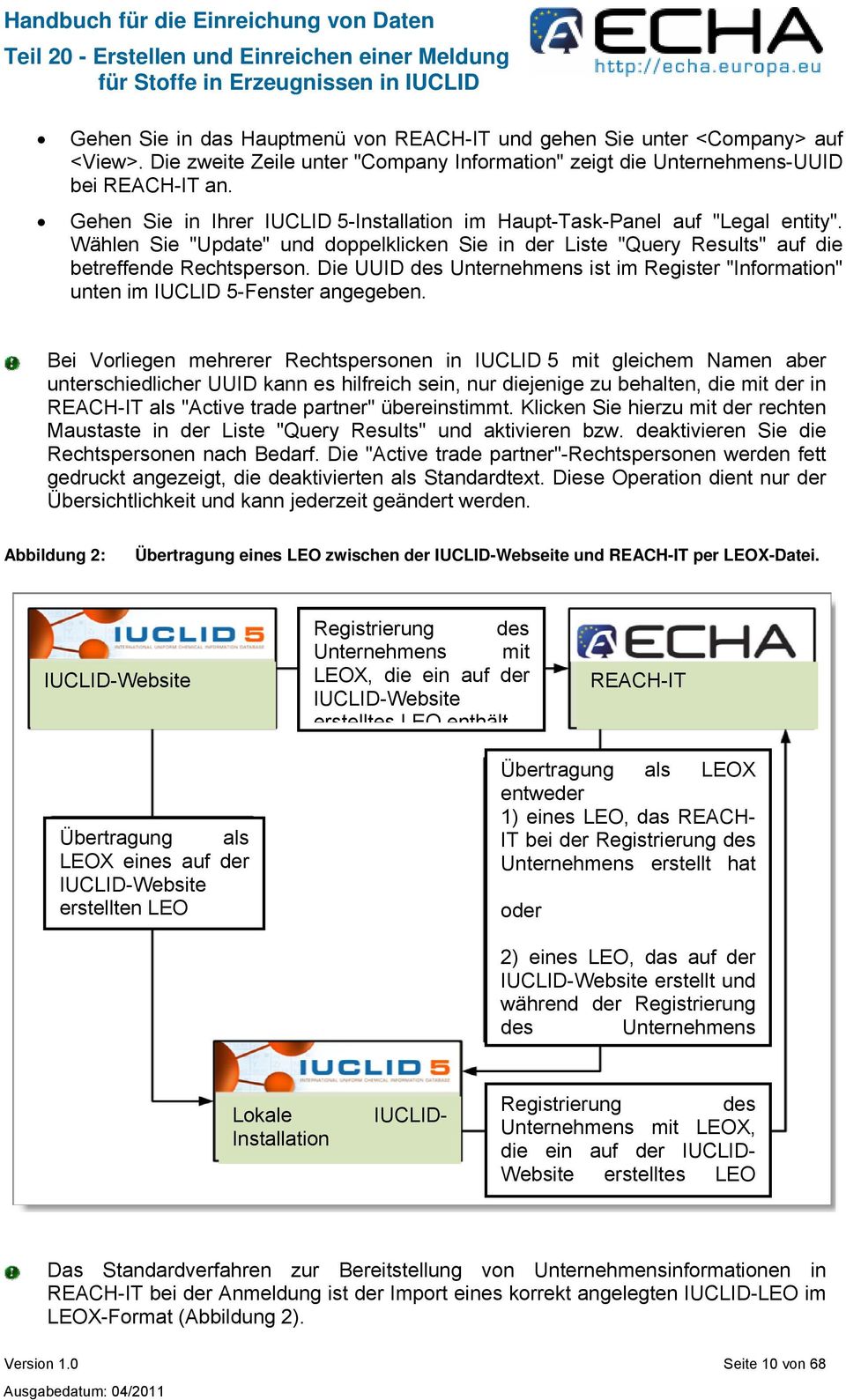 Die UUID des Unternehmens ist im Register "Information" unten im IUCLID 5-Fenster angegeben.