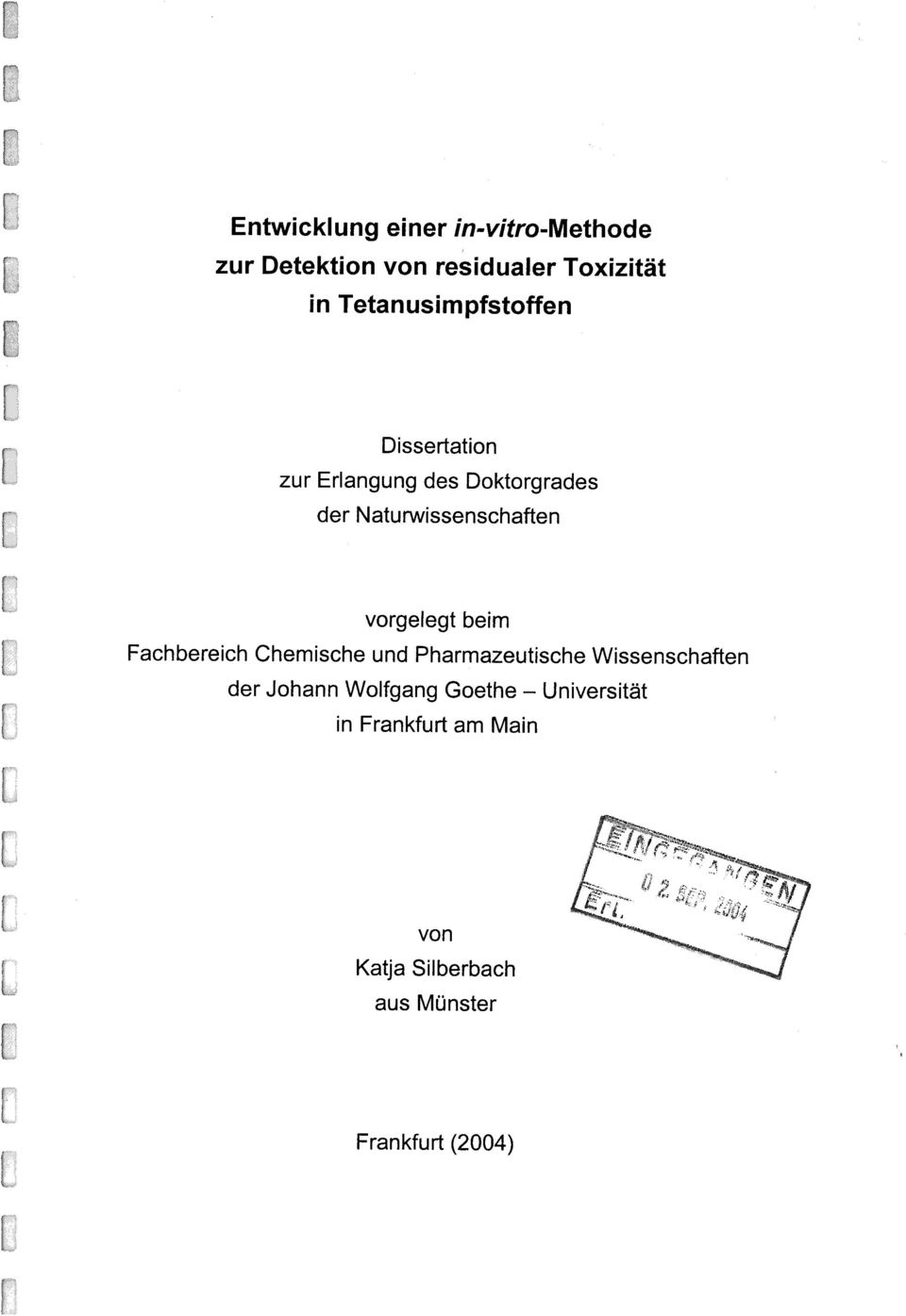 vorgelegt beim l: Fachbereich Chemische und Pharmazeutische Wissenschaften der Johann