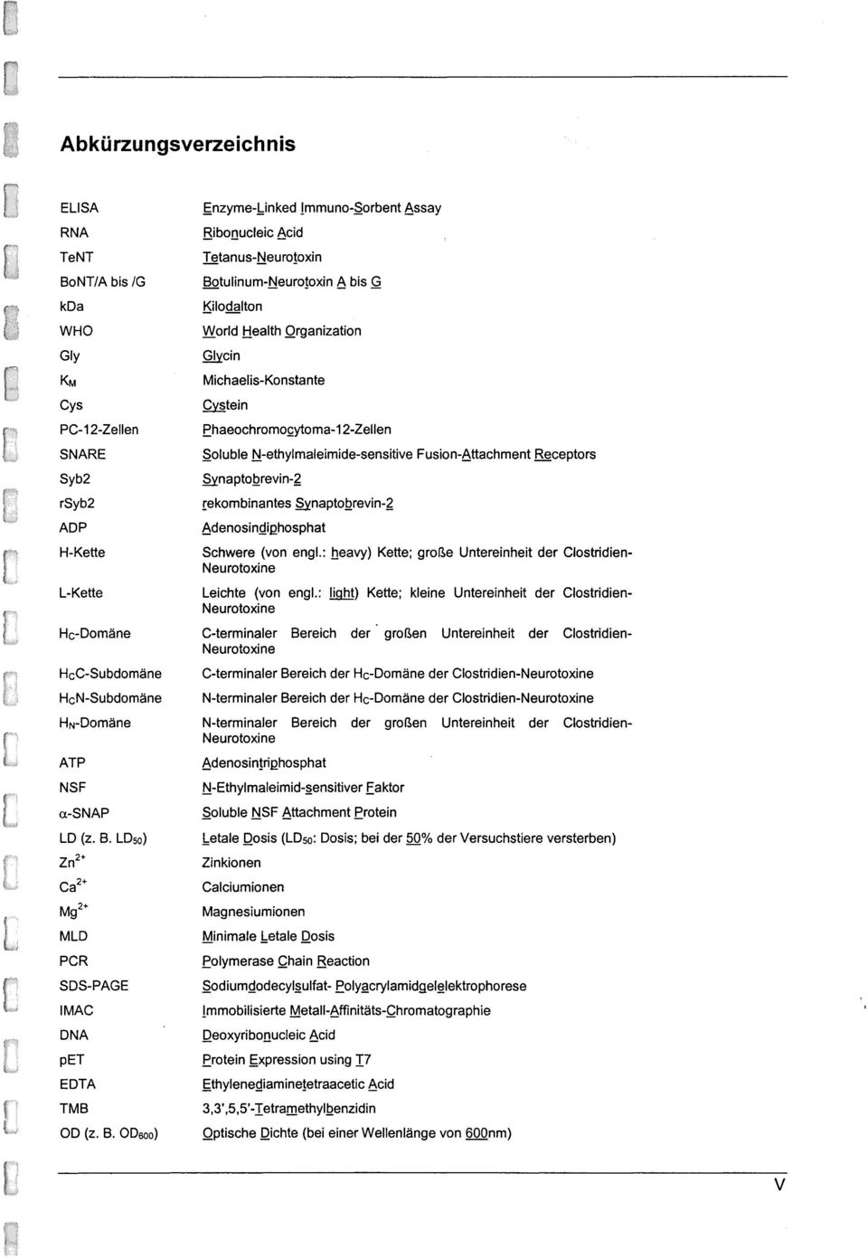 ealth Qrganization ßlycin Michaelis-Konstante Qy tein Ehaeochromofytoma-12-Zellen. oluble ~-ethylmaleimide-sensitive Fusion-8ttachment Receptors funapto!2revin-g rekombinantes funapto!