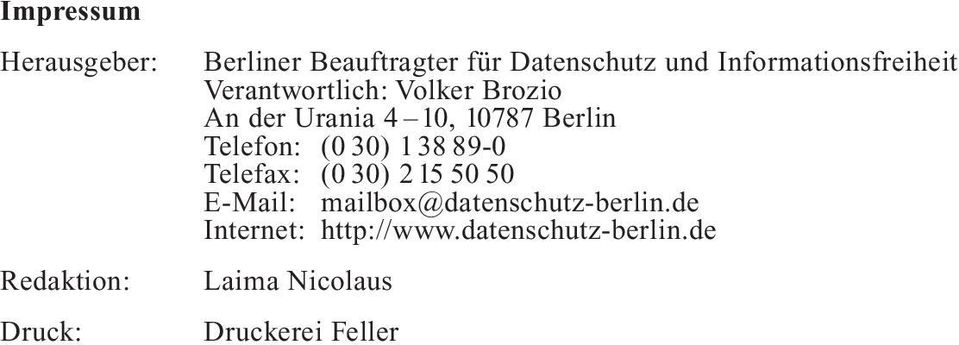 Berlin Telefon: (0 30) 138 89-0 Telefax: (0 30) 215 50 50 E-Mail:
