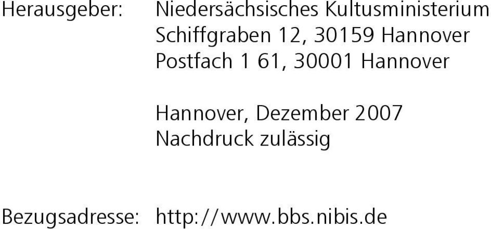 30001 Hannover Hannover, Dezember 2007 Nachdruck