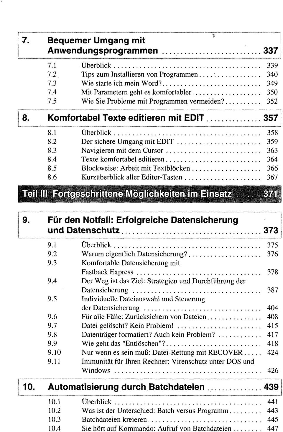 3 Navigieren mit dem Cursor 363 8.4 Texte komfortabel editieren 364 8.5 Blockweise: Arbeit mit Textblöcken 366 8.
