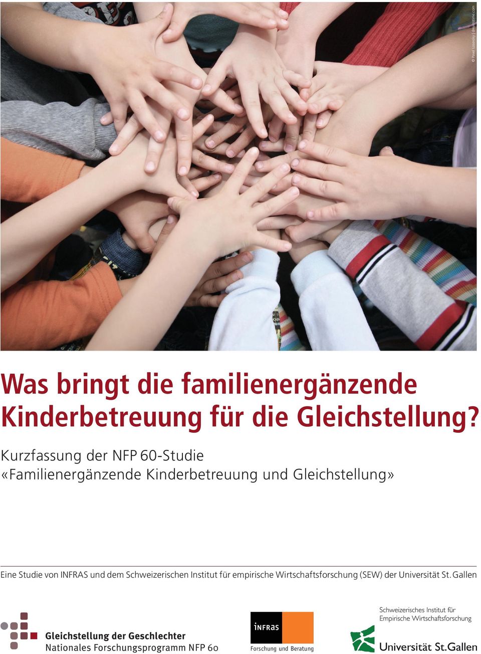 Kurzfassung der NFP 60-Studie «Familienergänzende Kinderbetreuung und