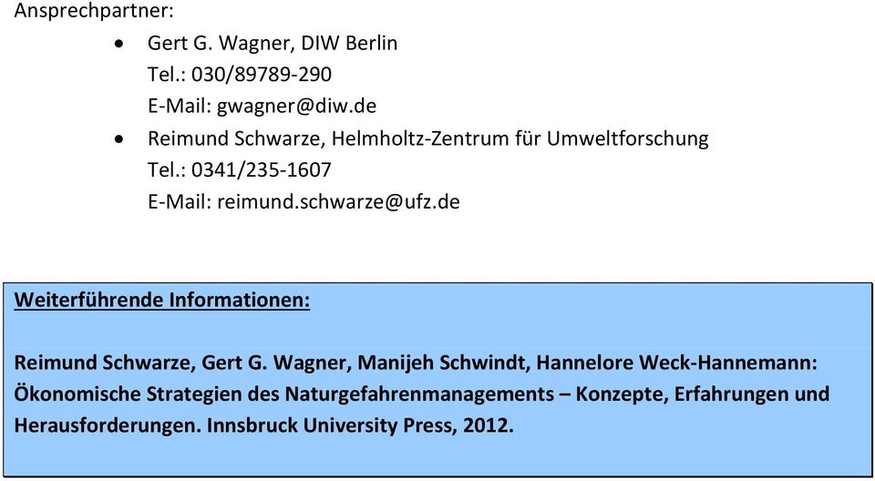 de Weiterführende Informationen: Reimund Schwarze, Gert G.