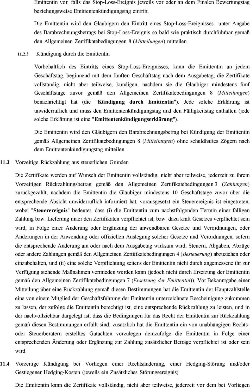 Zertifikatebedingungen 8 (Mitteilungen) mitteilen. 11.2.