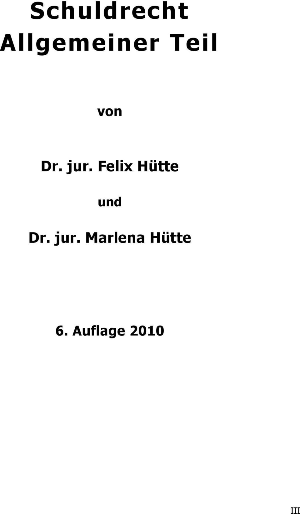 Felix Hütte und Dr. jur.