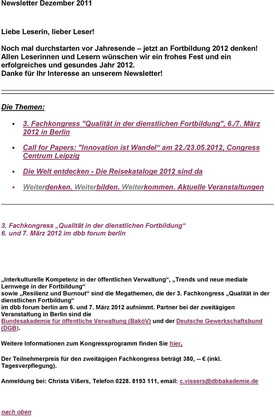 Fachkongress "Qualität in der dienstlichen Fortbildung", 6./7. März 2012 in Berlin Call for Papers: "Innovation ist Wandel am 22./23.05.