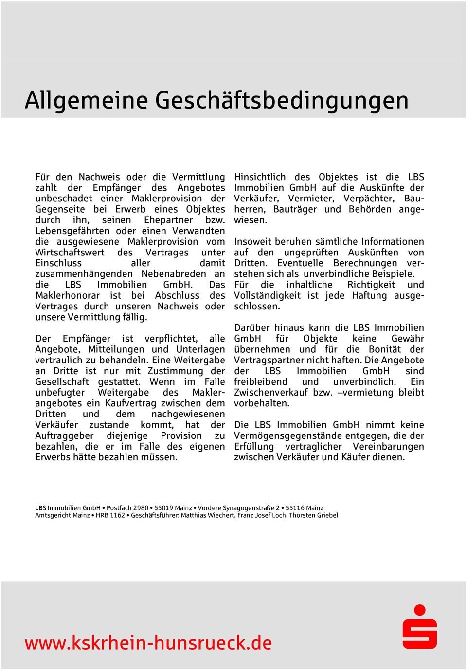 Lebensgefährten oder einen Verwandten die ausgewiesene Maklerprovision vom Wirtschaftswert des Vertrages unter Einschluss aller damit zusammenhängenden Nebenabreden an die LB Immobilien GmbH.