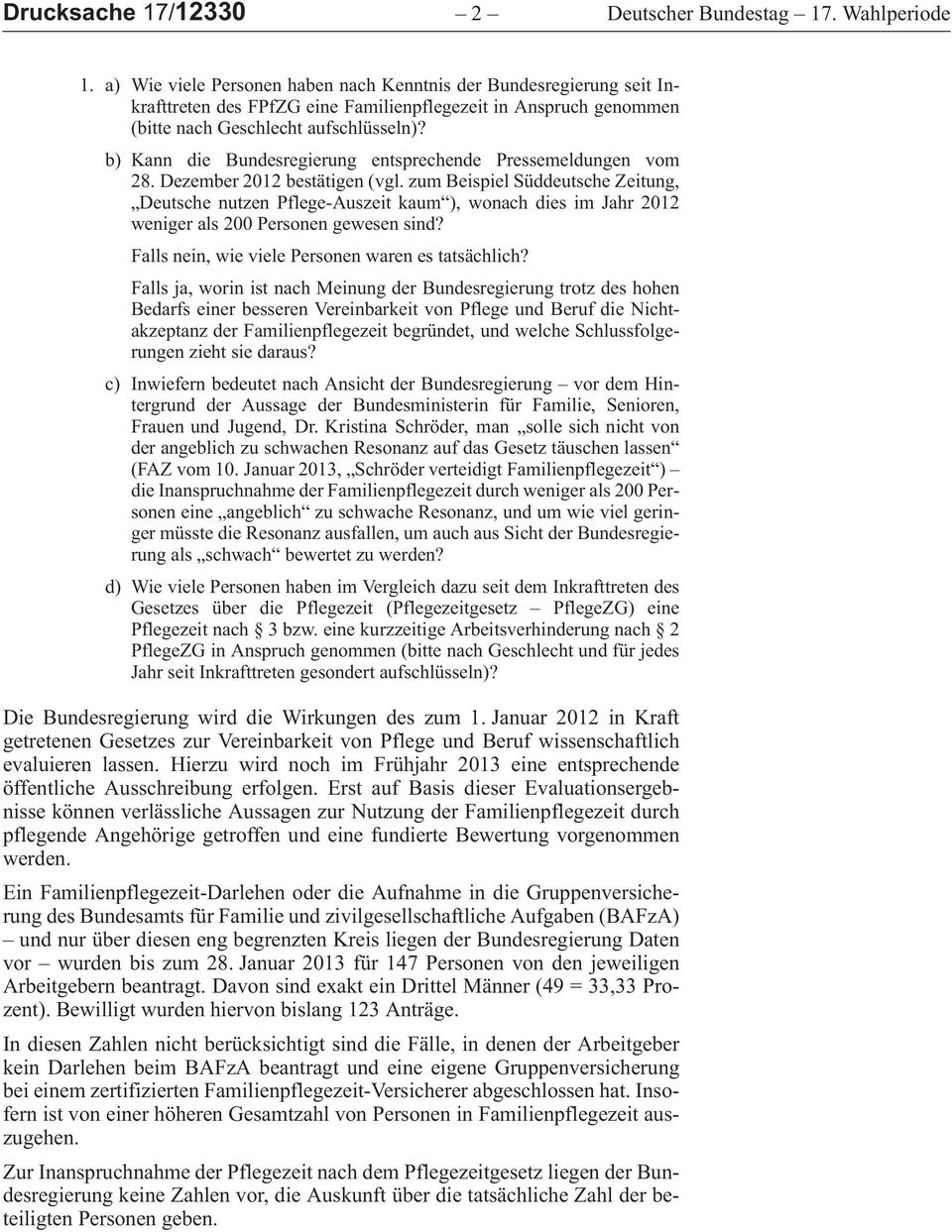 b)kanndiebundesregierungentsprechendepressemeldungenvom 28.Dezember2012bestätigen (vgl.