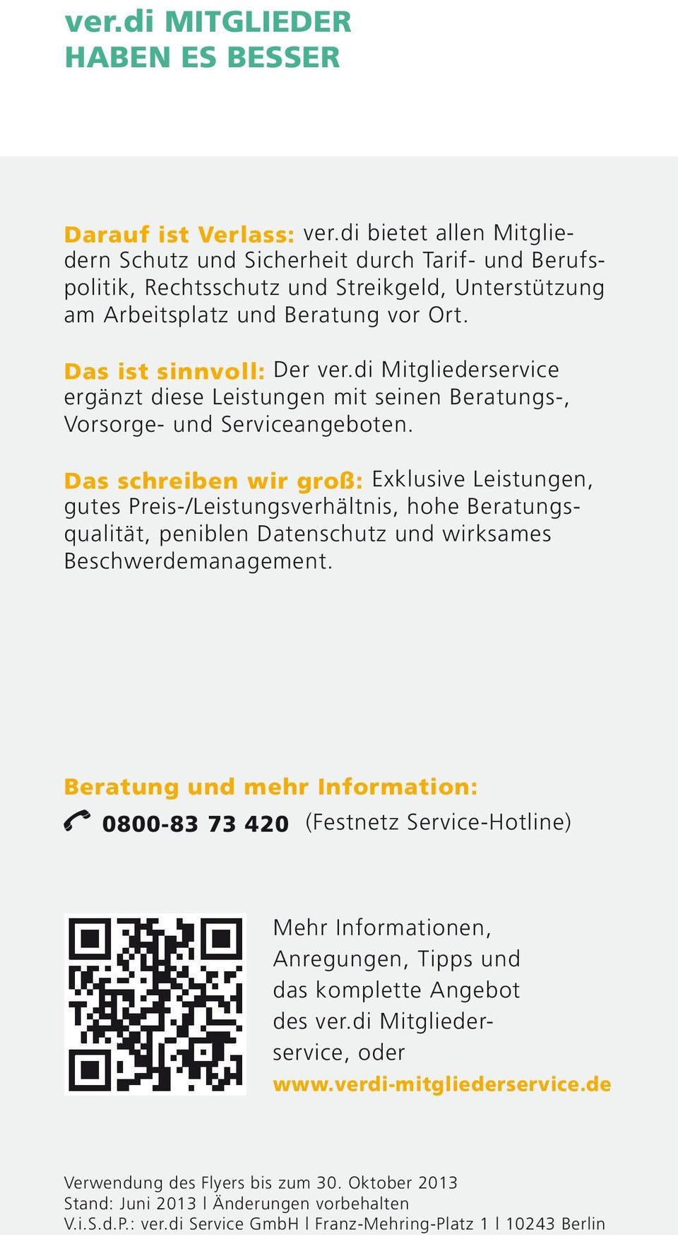 di Mitgliederservice ergänzt diese Leistungen mit seinen Beratungs-, Vorsorge- und Serviceangeboten.