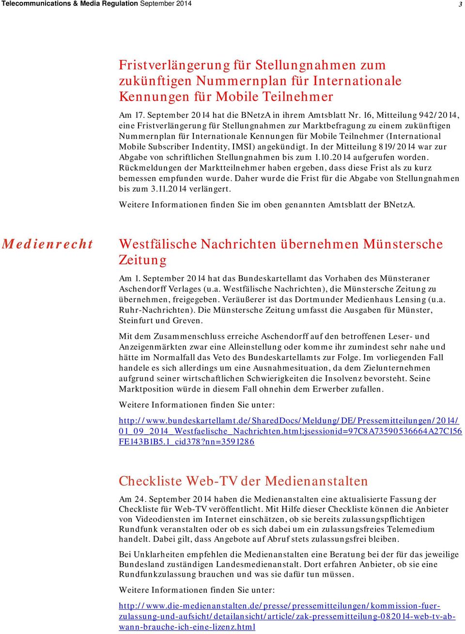 16, Mitteilung 942/2014, eine Fristverlängerung für Stellungnahmen zur Marktbefragung zu einem zukünftigen Nummernplan für Internationale Kennungen für Mobile Teilnehmer (International Mobile