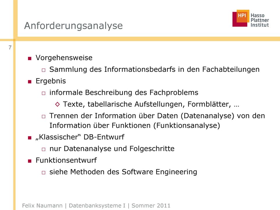 Information über Daten (Datenanalyse) von den Information über Funktionen (Funktionsanalyse)