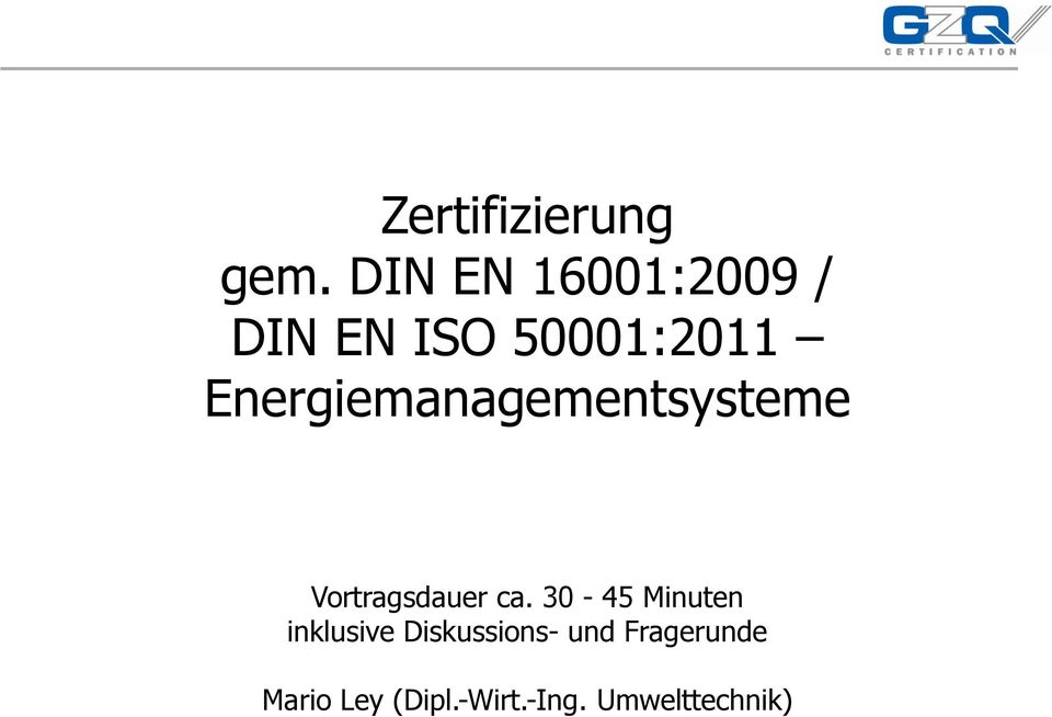 Energiemanagementsysteme Vortragsdauer ca.