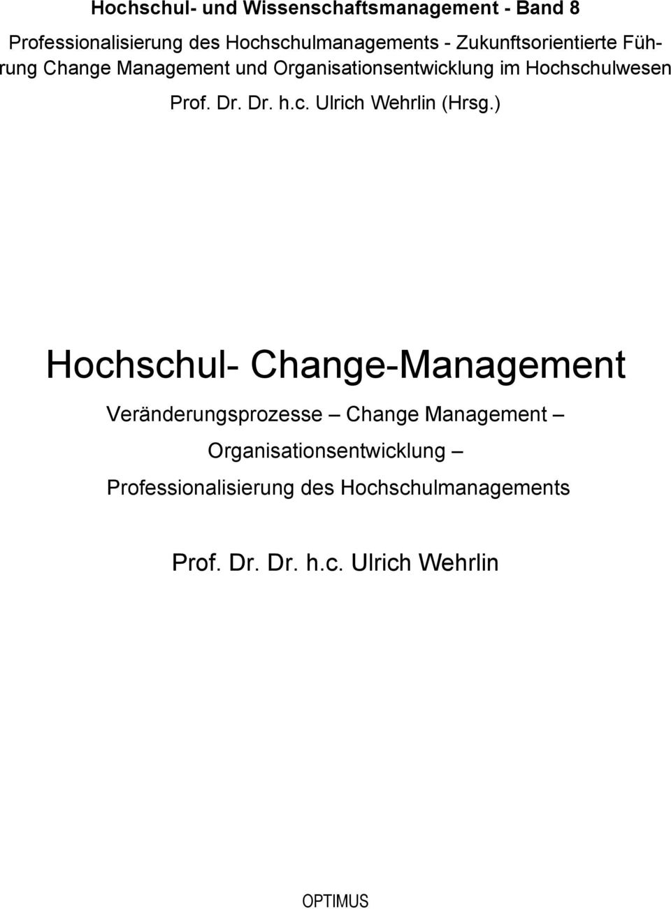 Dr. h.c. Ulrich Wehrlin (Hrsg.