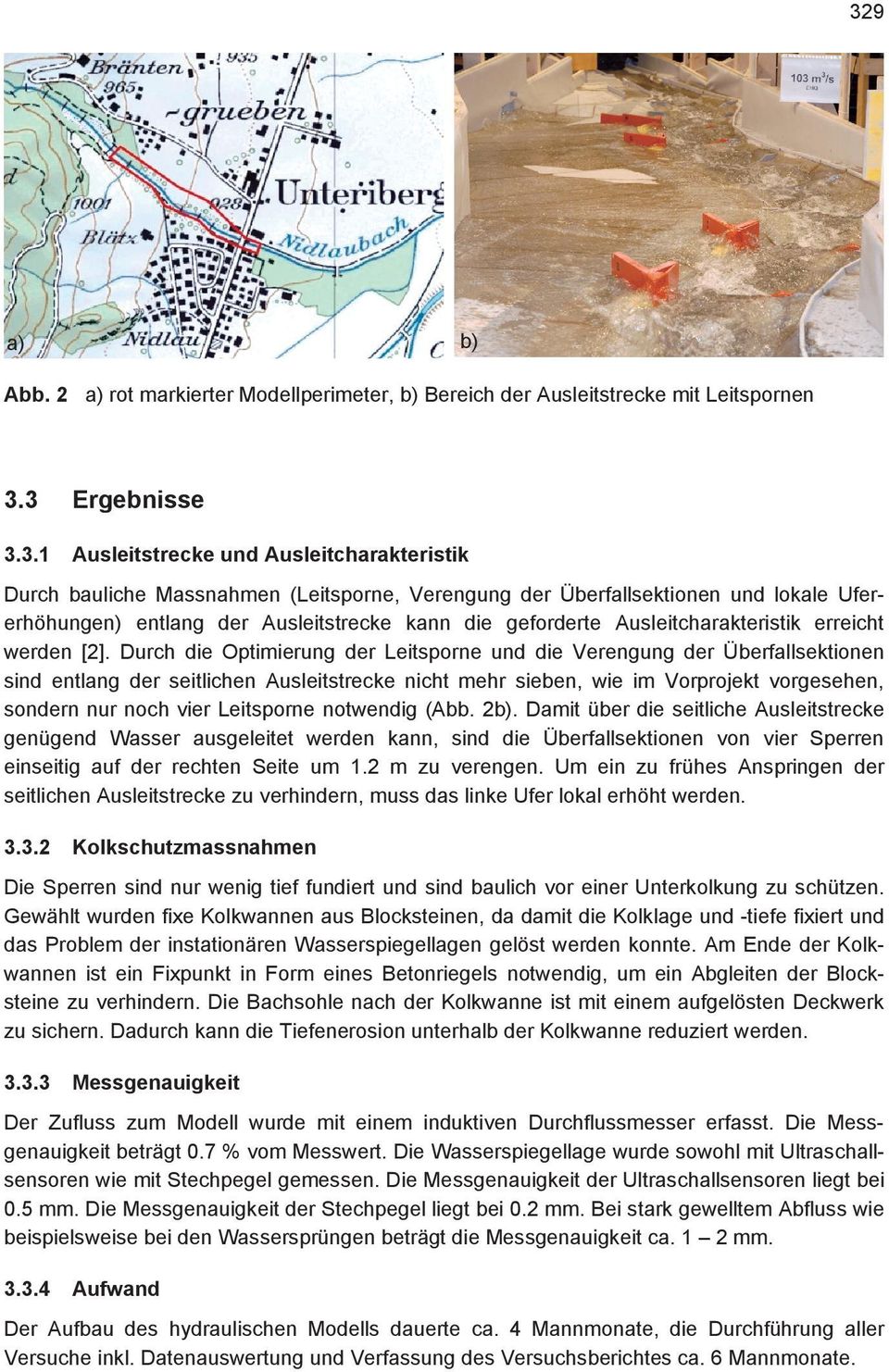 Durch die Optimierung der Leitsporne und die Verengung der Überfallsektionen sind entlang der seitlichen Ausleitstrecke nicht mehr sieben, wie im Vorprojekt vorgesehen, sondern nur noch vier