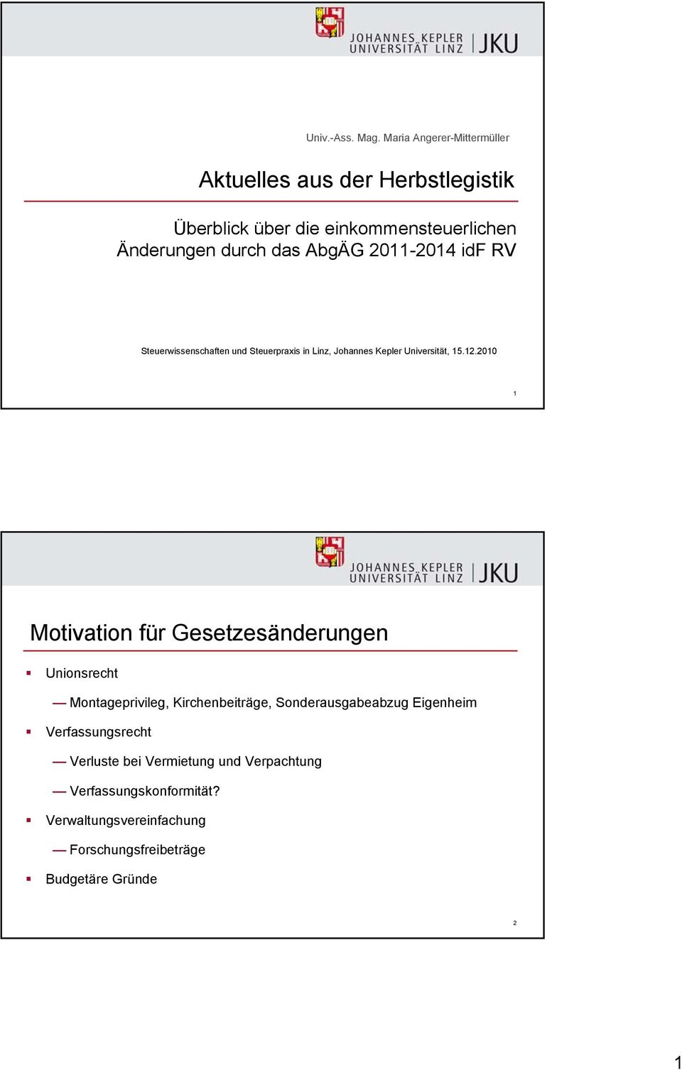 AbgÄG 2011-2014 idf RV Steuerwissenschaften und Steuerpraxis in Linz, Johannes Kepler Universität, 15.12.