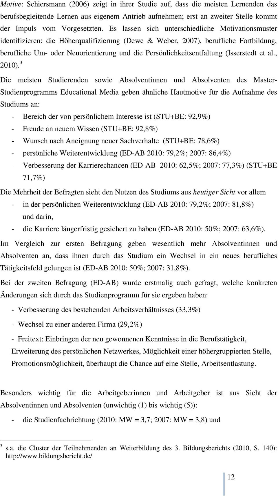 Persönlichkeitsentfaltung (Isserstedt et al., 2010).